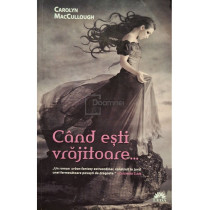 Cand esti vrajitoare...