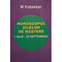 Horoscopul zilelor de nastere, vol. 3 - 1 iulie-30 septembrie