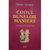 Codul bunelor maniere - Pentru cei mari si cei mici