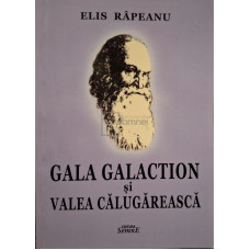 Gala Galaction si Valea Calugareasca (semnata)