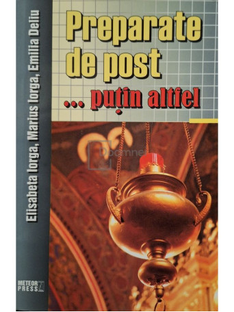 Elisabeta Iorga - Preparate de post... putin altfel - 2015 - Brosata