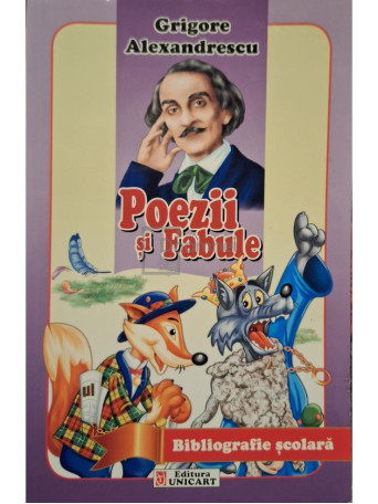 Grigore Alexandrescu - Poezii si fabule - 2014 - Brosata