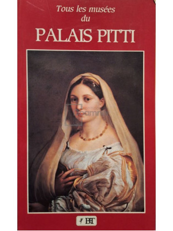 Caterina Chiarelli - Tous les musees du Palais Pitti - 1993 - Brosata
