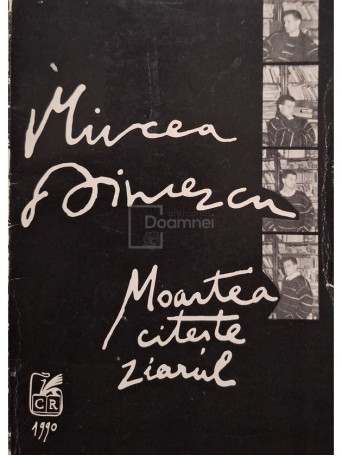 Mircea Dinescu - Moartea citeste ziarul - 1990 - Brosata