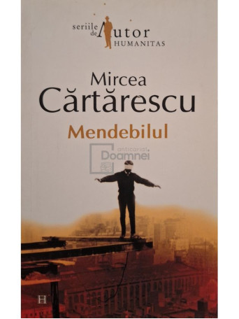 Mircea Cartarescu - Mendebilul - 2007 - Brosata