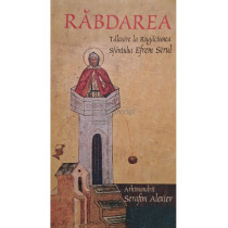 Rabdarea - Talcuire la rugaciunea Sfantului Efrem Sirul
