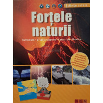 Fortele naturii - Cutremure, eruptii vulcanice, catastrofe climatice
