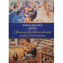 Frumoasa din padurea adormita si alte povesti fermecate