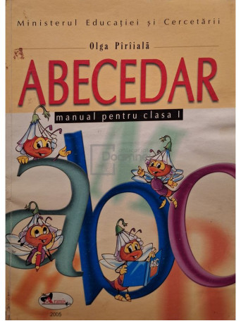Olga Piriiala - Abecedar - Manual pentru clasa I - 2005 - Brosata