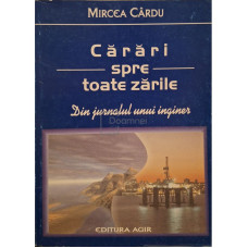 Carari spre toate zarile - Din jurnalul unui inginer