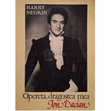 Opereta, dragostea mea - Ion Dacian (semnata)