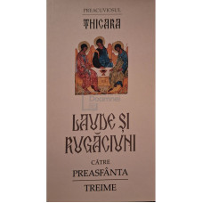 Laude si rugaciuni catre Preasfanta Treime