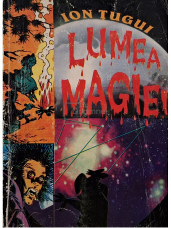 Ion Tugui - Lumea magiei - 1999 - Brosata