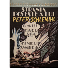 Strania poveste a lui Peter Schlemihl - Omul care si-a vandut umbra