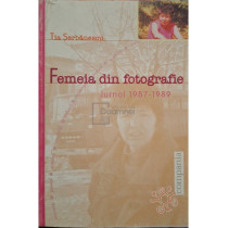 Femeia din fotografie - Jurnal 1987-1989