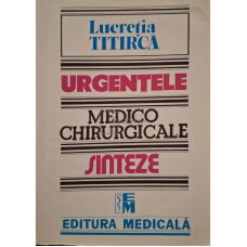 Urgentele medico-chirurgicale, sinteze