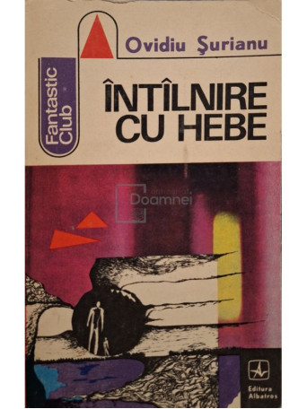 Ovidiu Surianu - Intalnire cu Hebe - 1972 - Brosata