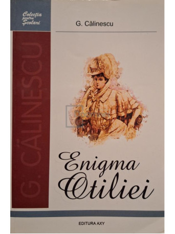 G. Calinescu - Enigma Otiliei - Brosata