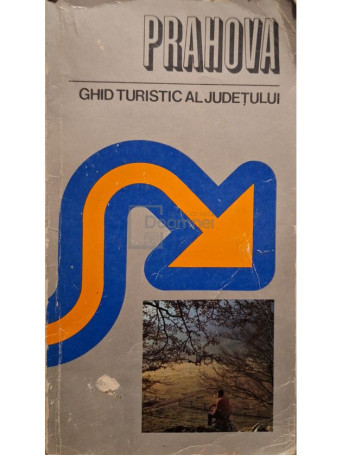Ion Velcea - Prahova - Ghid turistic al Judetului - 1979 - Brosata
