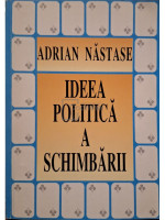 Ideea politica a schimbarii - Discursuri politice