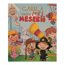 Cartea celor mici - Meserii