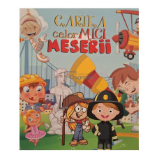 Cartea celor mici - Meserii