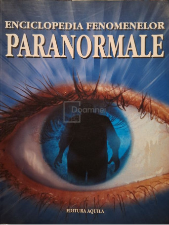 Enciclopedia fenomenelor paranormale - 2007 - Brosata