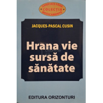 Hrana vie - Sursa de sanatate