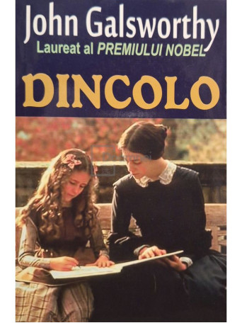 John Galsworthy - Dincolo - 2013 - Brosata