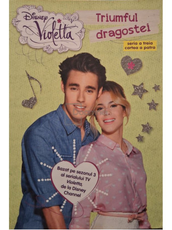 Aloma Ciomazga-Margarit (ed.) - Disney Violetta - Triumful dragostei - 2015 - Brosata