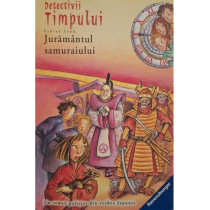 Detectivii timpului, vol. 17 - Juramantul samuraiului