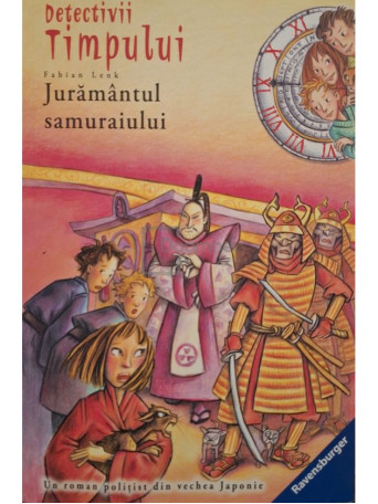 Fabian Lenk - Detectivii timpului, vol. 17 - Juramantul samuraiului - 2017 - Brosata