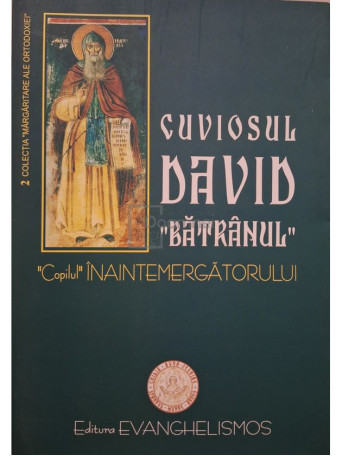 Cuviosul David batranul - Copilul inaintemergatorului - 2006 - Brosata