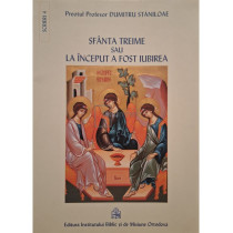 Sfanta Treime sau la inceput a fost iubirea