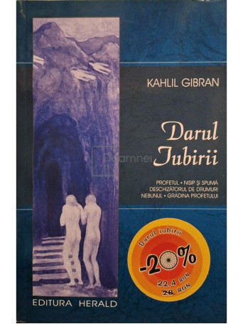Kahlil Gibran - Darul iubirii - 2011 - Brosata