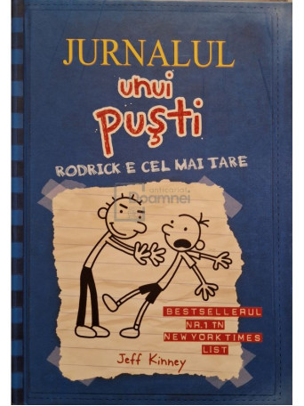 Jeff Kinney - Jurnalul unui pusti, vol. 2 - Rodrick e cel mai tare - 2010 - Cartonata