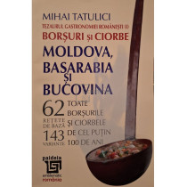 Tezaurul gastronomiei romanesti, vol. 3 - Borsuri si ciorbe - Transilvania, Maramures si Banat