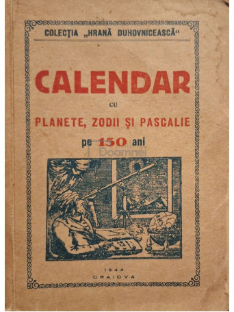 M. Popa Nemoiu - Calendar cu planete, zodii si pascalie pe 150 ani - 1944 - Brosata