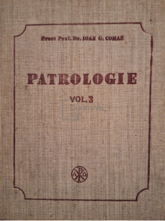 Ioan G. Coman - Patrologie, vol. 3 - 1988 - Cartonata