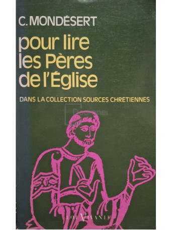 C. Mondesert - Pour lire les Peres de l'Eglise - 1979 - Brosata