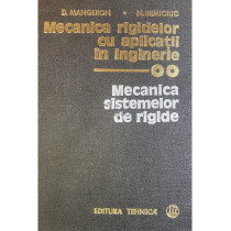 Mecanica rigidelor cu aplicatii in inginerie, vol. 2 - Mecanica sistemelor rigide