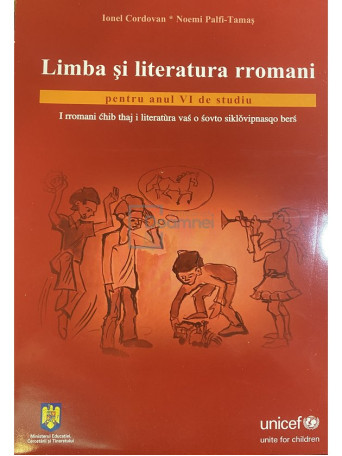 Ionel Cordovan - Limba si literatura rromani pentru anul VI de studiu - 2008 - Brosata