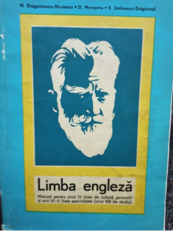 Limba engleza. Manual pentru anul IV licee de cultura generala si anii IV - V licee de specilitate