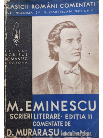 Scrieri literare comentate de D. Murarasu, editia a IIa
