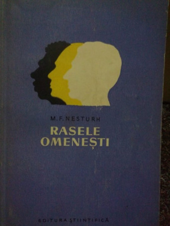M. F. Nesturh - Rasele Omenesti - 1957 - Brosata