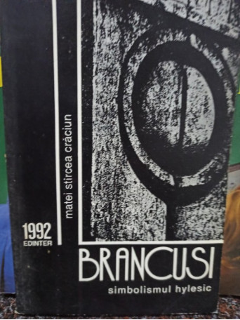 Brancusi - Simbolismul hylesic