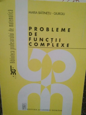 Giurgiu - Probleme de functii complexe