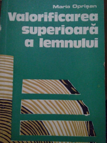 Valorificarea superioara a lemnului
