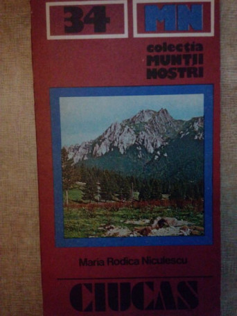 Maria Rodica Niculescu - Masivul Ciucas - 1986 - Brosata