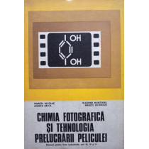 Chimia fotografica si tehnologia prelucrarii peliculei